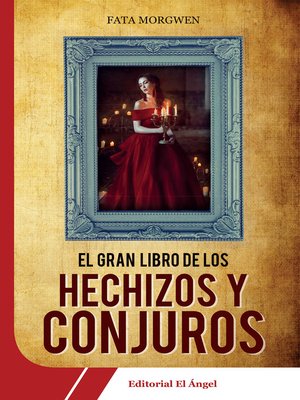 cover image of El gran libro de los hechizos y conjuros